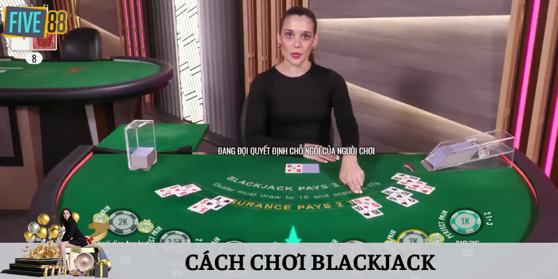 cách chơi blackjack cơ bản