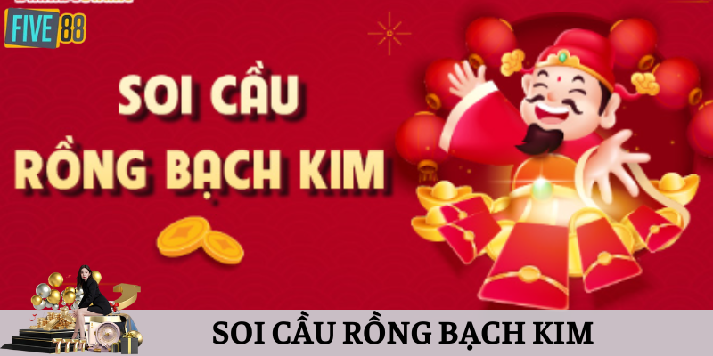 Tiết Lộ 4+ Cách Soi Cầu Rồng Bạch Kim Hiệu Quả